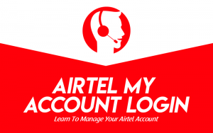 Airtel My Account Login Portal und Registrierungsanleitung