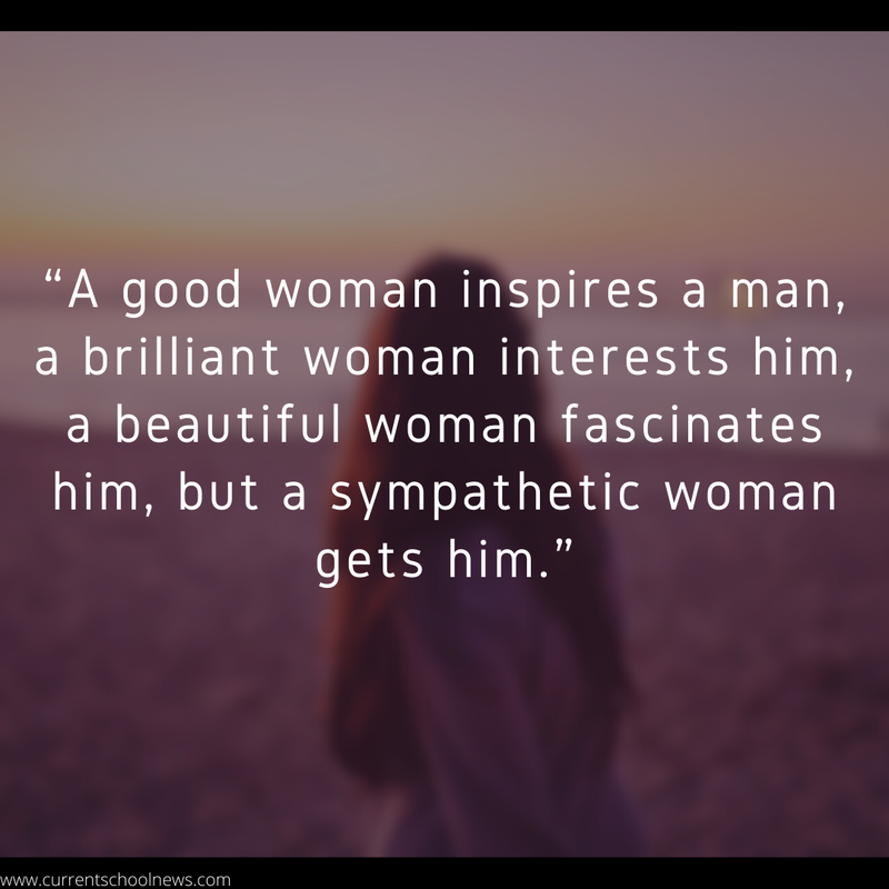Seien Sie vorsichtig, wie Sie eine gute Frau Zitate behandeln